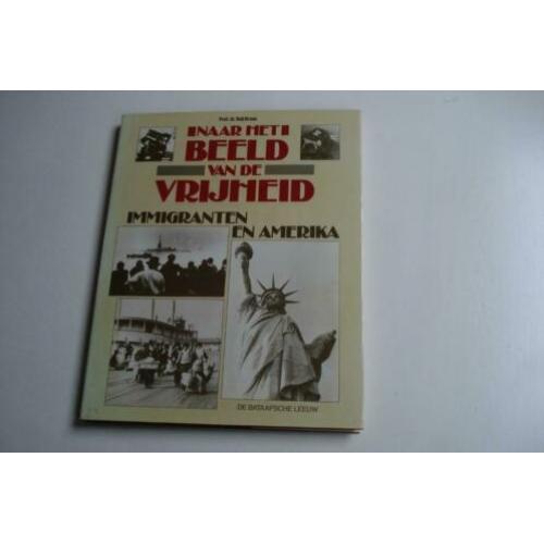 Naar het beeld van de vrijheid, immigranten in Amerika