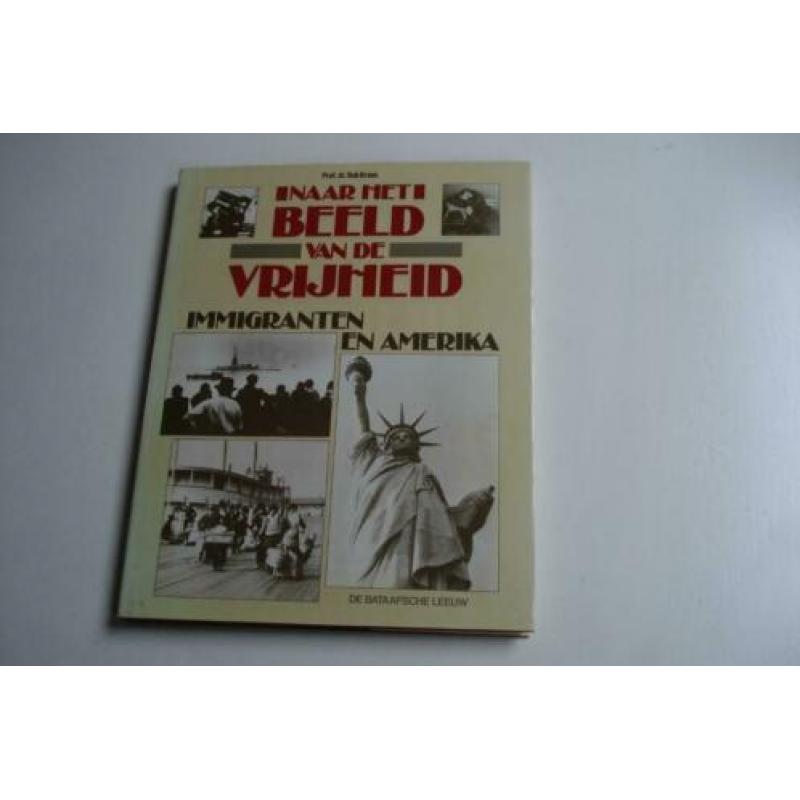 Naar het beeld van de vrijheid, immigranten in Amerika