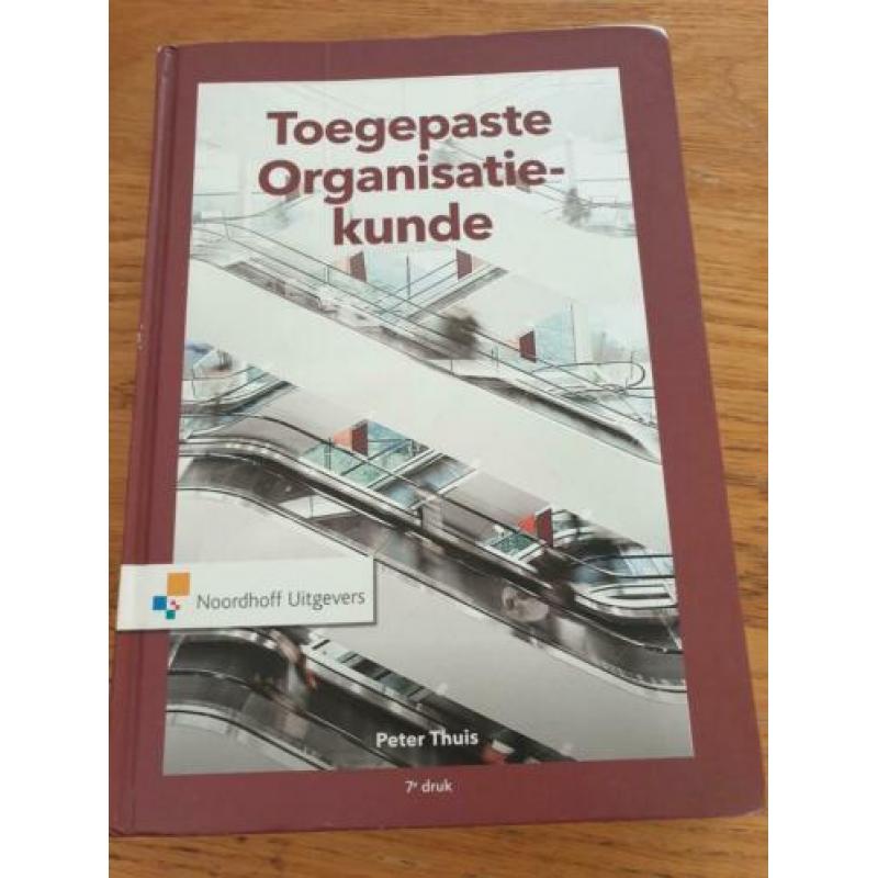 Toegepaste organisatie kunde 7e druk - Peter Thuis
