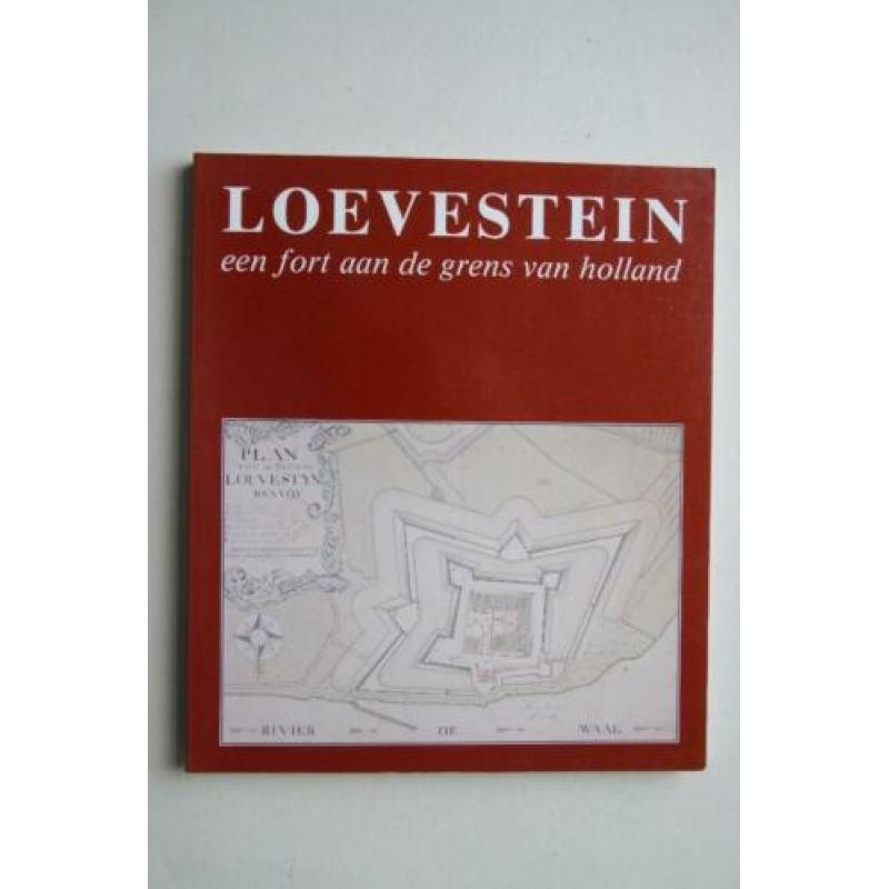 LOEVESTEIN een fort aan de grens van Holland door Caminada