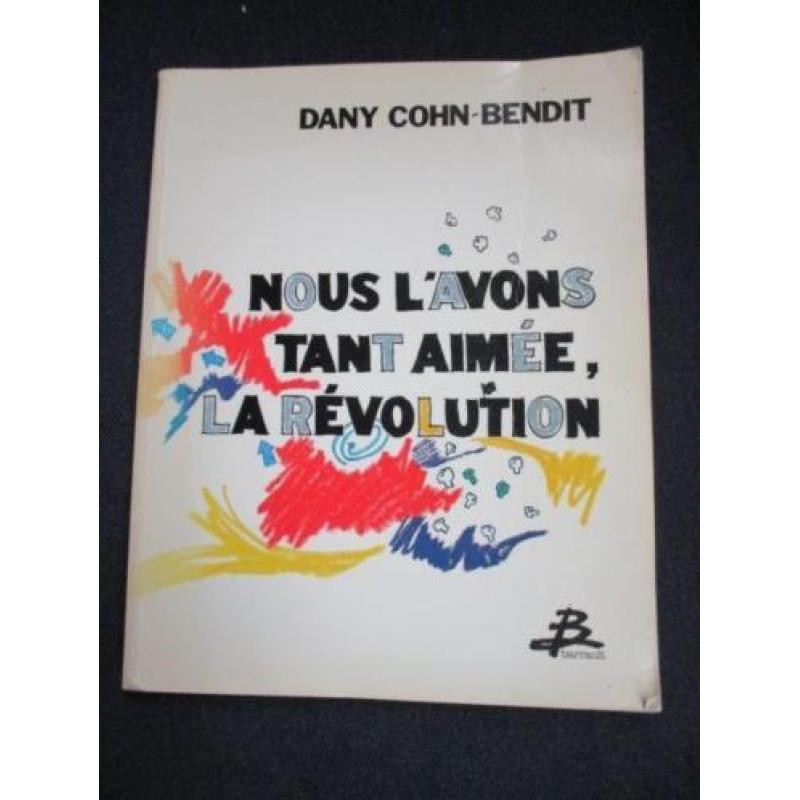 Nous l'avons tant aime la Revolution, D.Cohn-Bendit